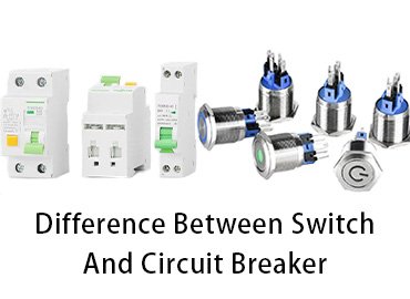 Difference Between Switch & Circuit Breaker